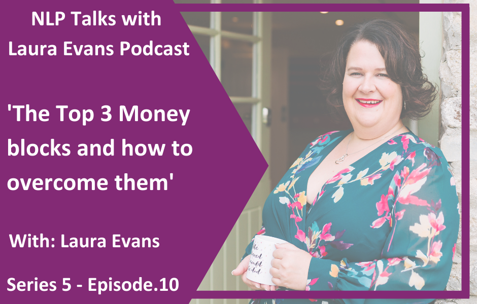 Money mindset NLP Talks Podcast laura evans