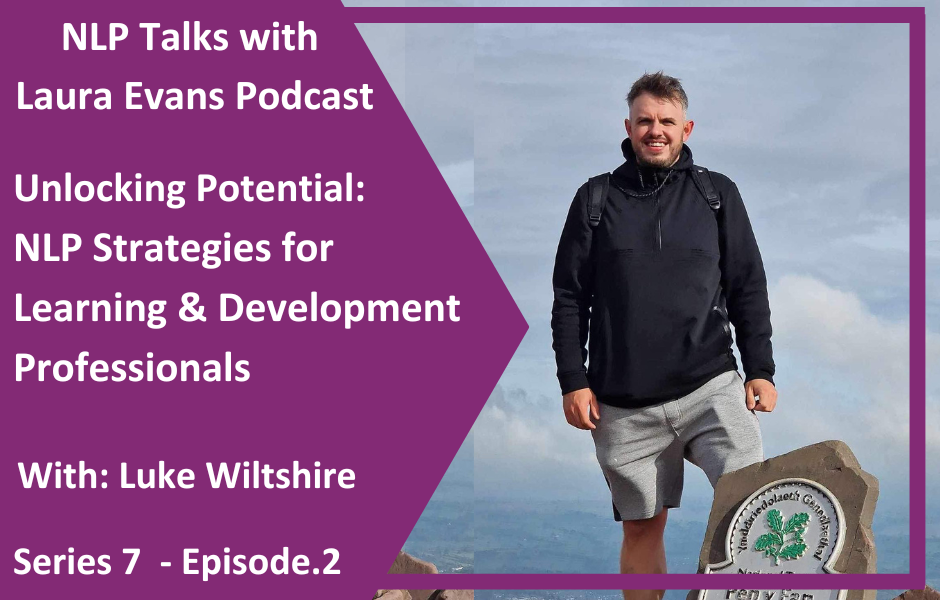 Unlocking Potential: NLP Strategies for Learning & Development Professionals with Luke Wiltshire